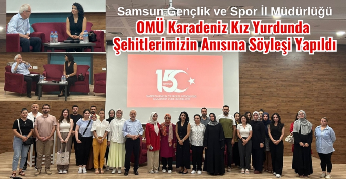 15 Temmuz Demokrasi ve Milli Birlik Günü dolayısıyla KYK'da Söyleşi yapıldı