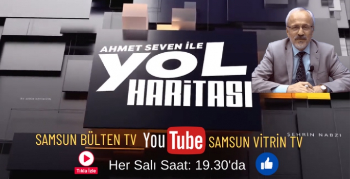 Ahmet Seven'le Yol Haritası Programı yayında