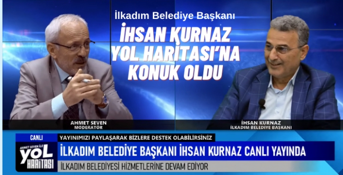 Başkan İhsan Kurnaz Yol Haritasına konuk oldu