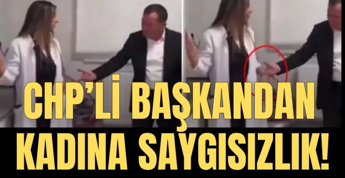  Başkandan kadına saygsızlık 