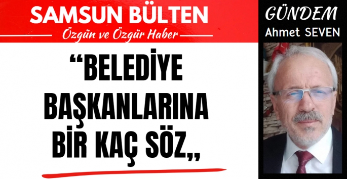 Belediye Başkanlarına Birkaç Söz