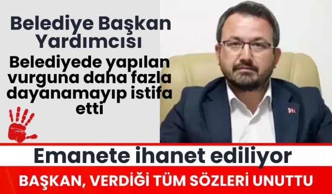 Belediyede yapılan vurguna daha fazla dayanamayıp istifa etti