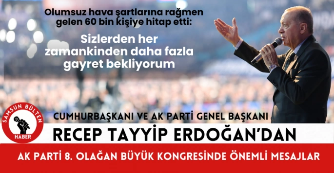 Cumhurbaşkanı Erdoğan, AK Parti 8. Olağan Büyük Kongresi öncesi partililere hitap etti