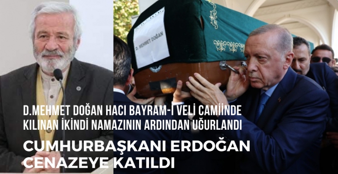 Cumhurbaşkanı Erdoğan yazar Mehmet Doğan'ın cenazesine katıldı