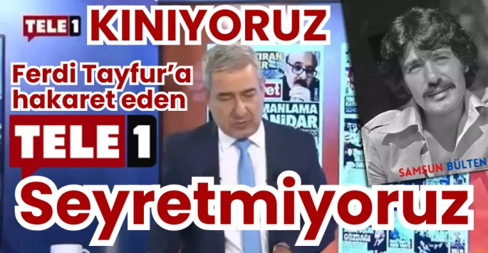 Ferdi Tayfur'a saygısızlık yapan Tele 1'e tepki bitmiyor