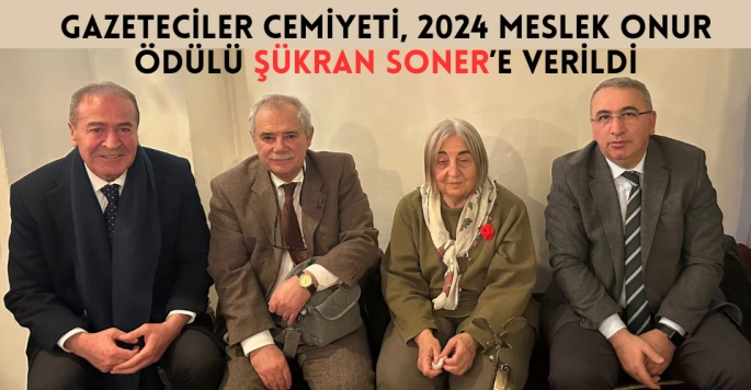 Gazeteciler Cemiyeti, 2024 Meslek Onur Ödülü’nü Şükran Soner'e verildi