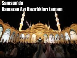 Samsun Ramazan'a hazır