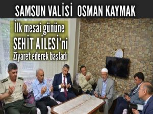 Samsun Valisi Görevinin ilk gününde Şehit Ailesini ziyaret etti