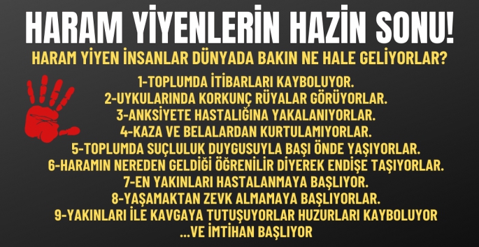 Haram yiyen insan iflah olmaz