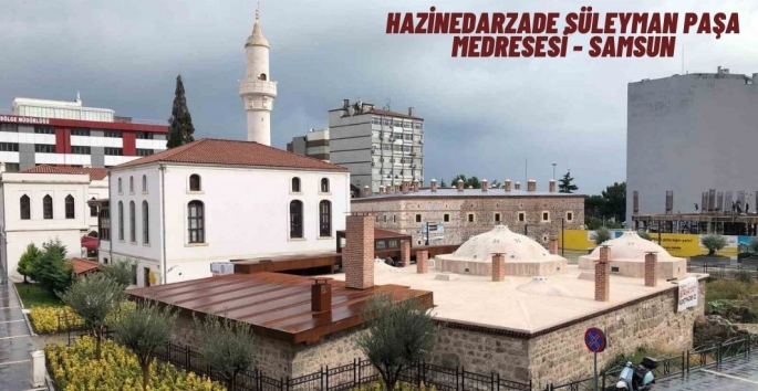 Hazinedarzade Süleymanpaşa Medresesini gördünüz mü?