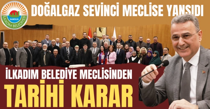 İlkadım Belediye Meclisi Tarihi Karara imza attı 