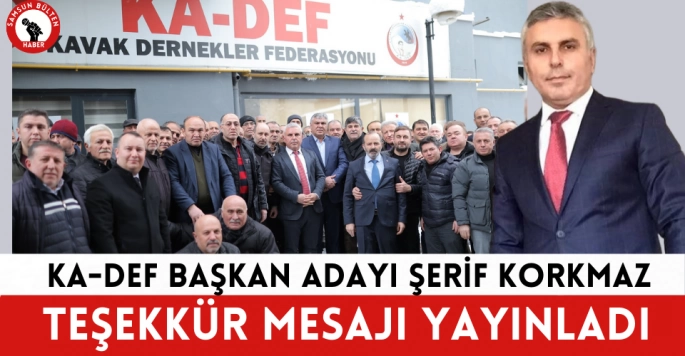 KA-DEF Genel Başkan Adayı Şerif Korkmaz Teşekkür Mesajı Yayınladı