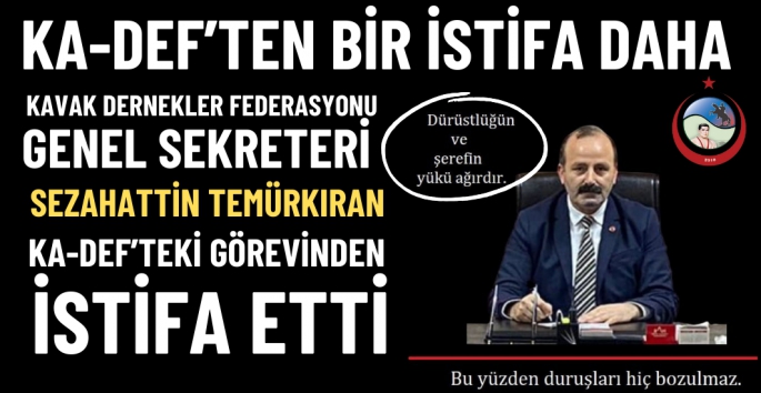 KA-DEF Genel Sekreteri Sezahattin Temürkıran istifa etti