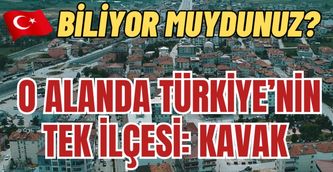 Kavak bu özelliğiyle Türkiye'de tek