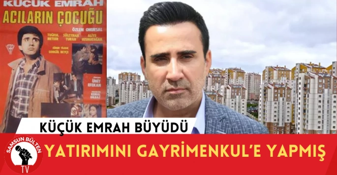 Küçük Emrah yatırımını gayrimenkul'e yapmış