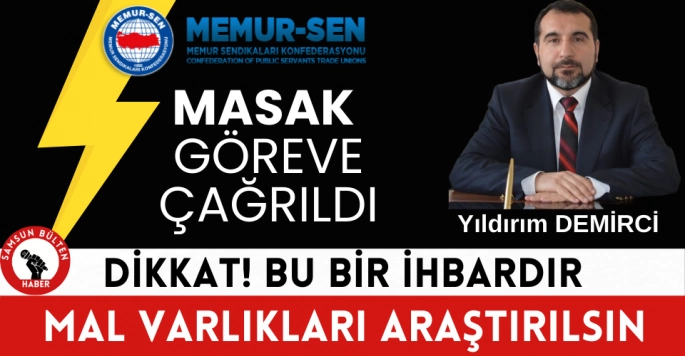 Memur-Sen yönetim kurulunun mal varlıkları MASAK tarafından araştırılmalıdır