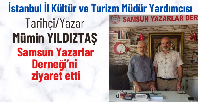 Mümin Yıldıztaş'tan Samsun Yazarlar Derneğine ziyaret