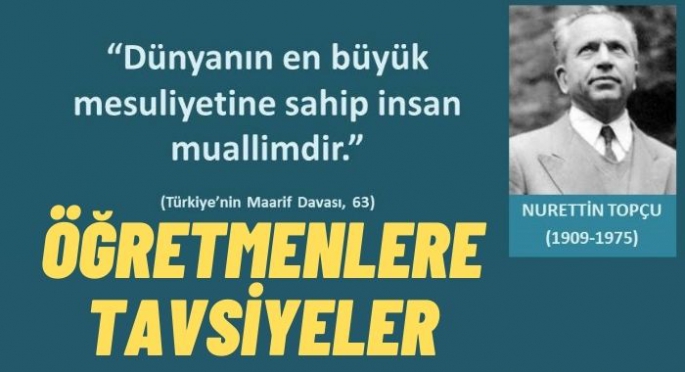 Nurettin Topçu'dan öğretmenlere tavsiyeler