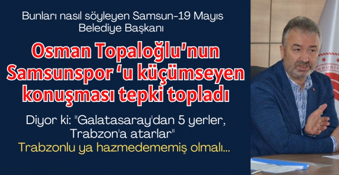 Osman Topaloğlu'nun o konuşması büyük tepki topladı