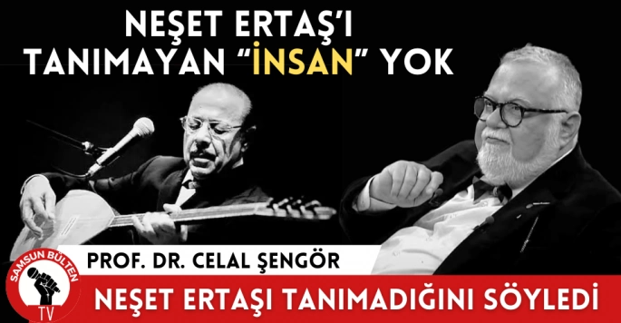 Prof. Celal Şengör: Neşet Ertaş Kimdir bilmiyorum, daha önce hiç duymadım