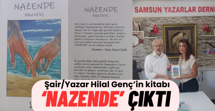 Şair/Yazar Hilal Genç'in 'Nazen'de kitabı yayınlandı