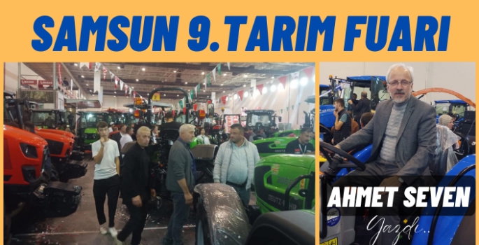 Samsun 9. Tarım Fuarı Üzerine