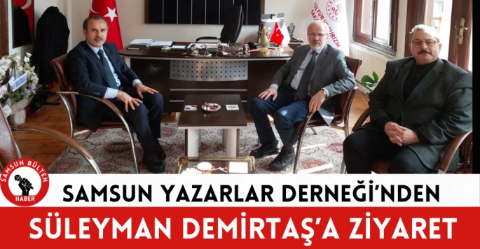 Samsun Kültür ve Turizm İl Müdürü Süleyman Demirtaş'a ziyaretler devam ediyor