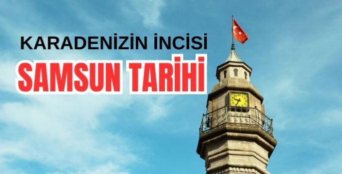 Samsun'un Tarihi