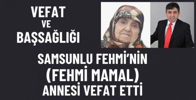 Samsunlu Fehminin Anne Acısı