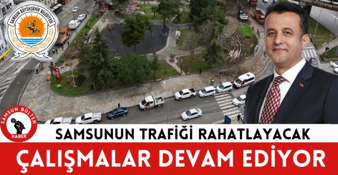 SBB'den Samsun trafiğine tarihi neşter