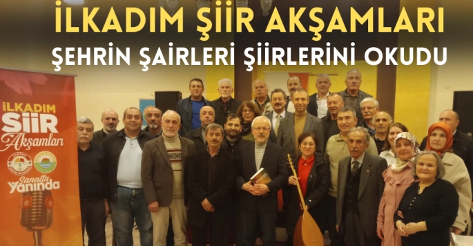 Şehrin Şairleri İlkadım Şiir Akşamlarında şiirlerini okudu