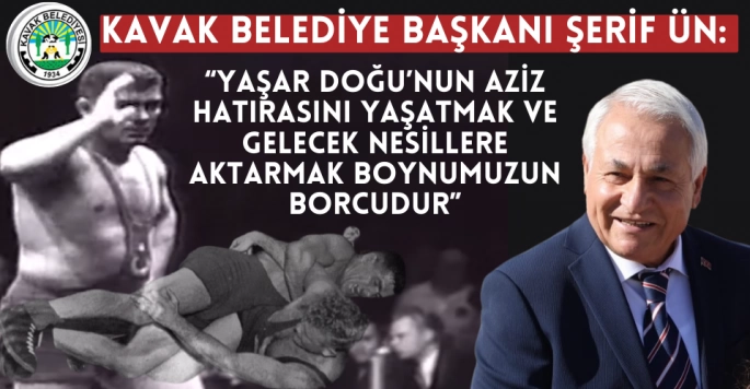 Şerif Ün: Yaşar Doğu'nun Aziz hatırasını yaşatmak boynumuzun borcudur