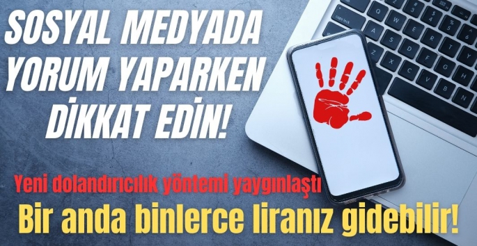 Sosyal medyada yeni dolandırıcılık yöntemine dikkat!