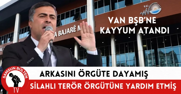 Van BŞB Başkanı terör örgütüne yardım etmekten dolayı görevden alındı