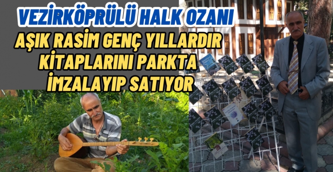 Vezirköprülü Halk Ozanı Aşık Rasim Gencin hikayesi