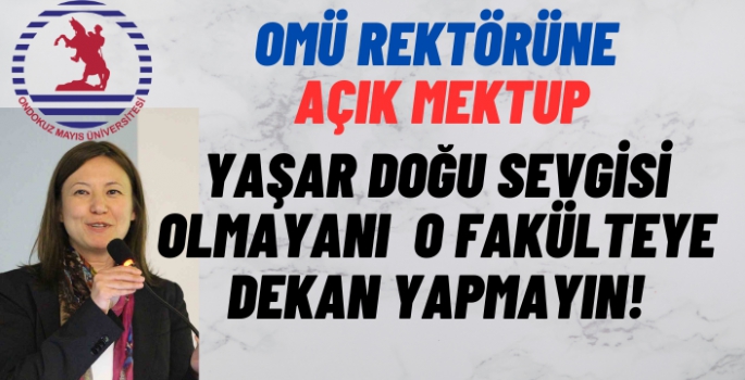 Yaşar Doğu sevgisi olmayanı o fakülteye dekan yapmayın