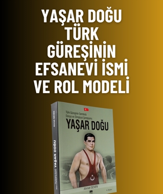 Yaşar Doğu: Türk Güreşinin Efsanevi İsmi ve Rol Modeli