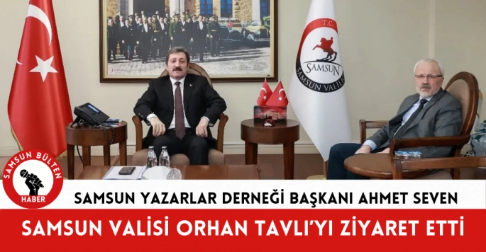 Yazar Ahmet Seven Samsun Valisi Orhan Tavlı'yı ziyaret etti